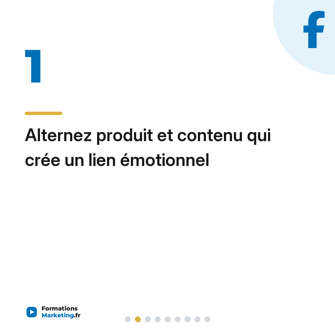 Alternez produit et contenu qui crée un lien émotionnel