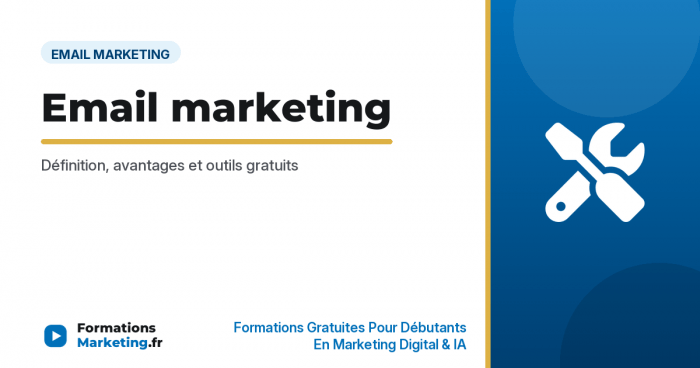 Email marketing : définition, avantages et outils - formationsmarketing.fr