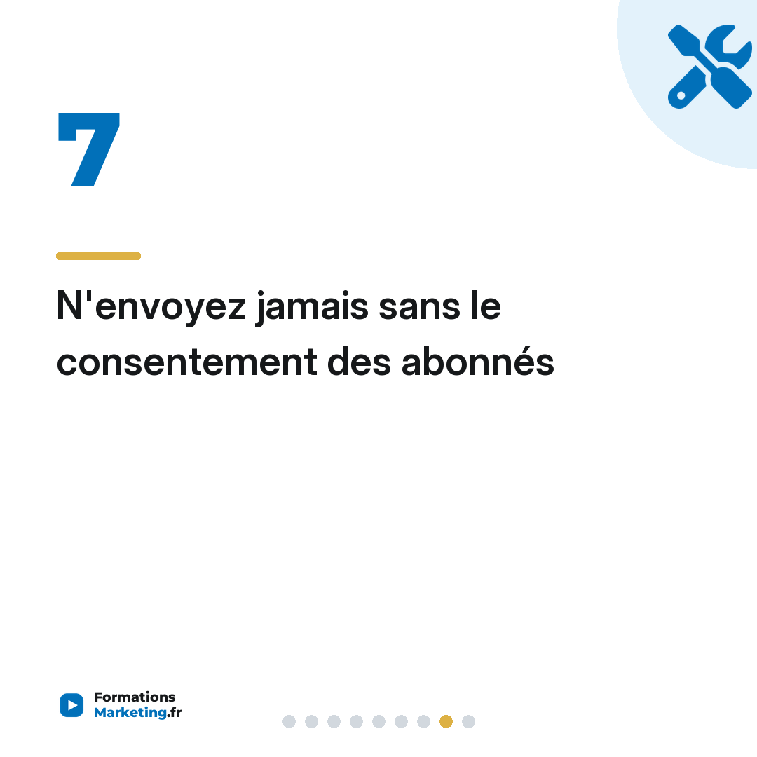 N'envoyez jamais sans le consentement des abonnés