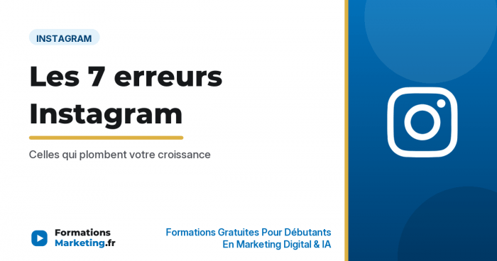 Les 7 erreurs à éviter sur Instagram pour votre entreprise - formationsmarketing.fr