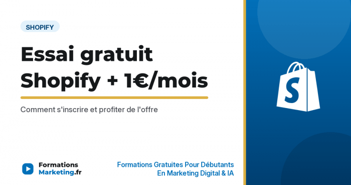 Essai gratuit Shopify + 1€/mois pendant 3 mois - formationsmarketing.fr