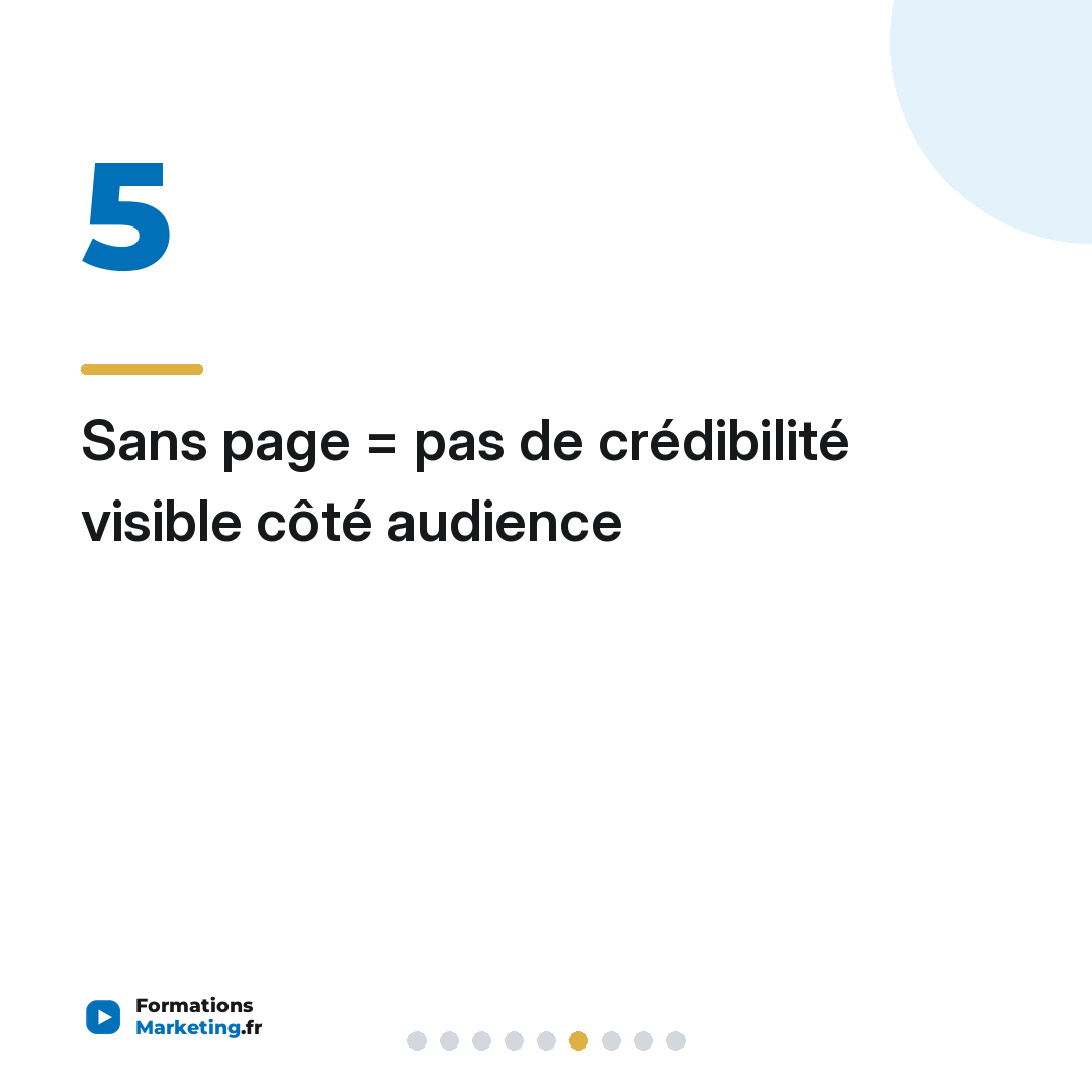 Sans page = pas de crédibilité visible côté audience