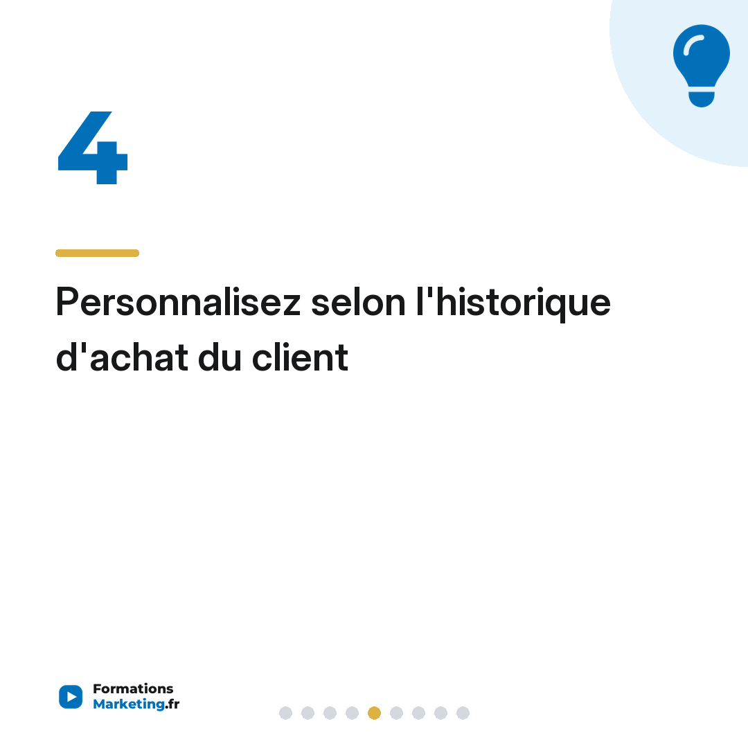 Personnalisez selon l'historique d'achat du client