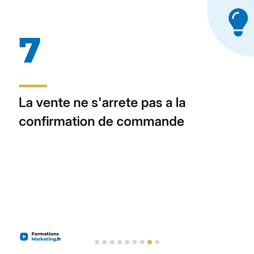 La vente ne s'arrete pas a la confirmation de commande