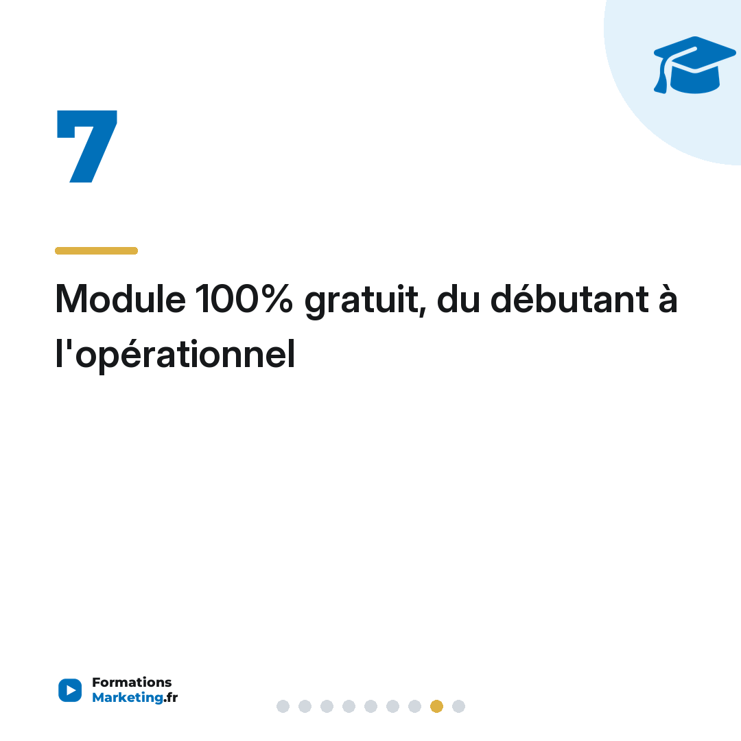 Module 100% gratuit, du débutant à l'opérationnel