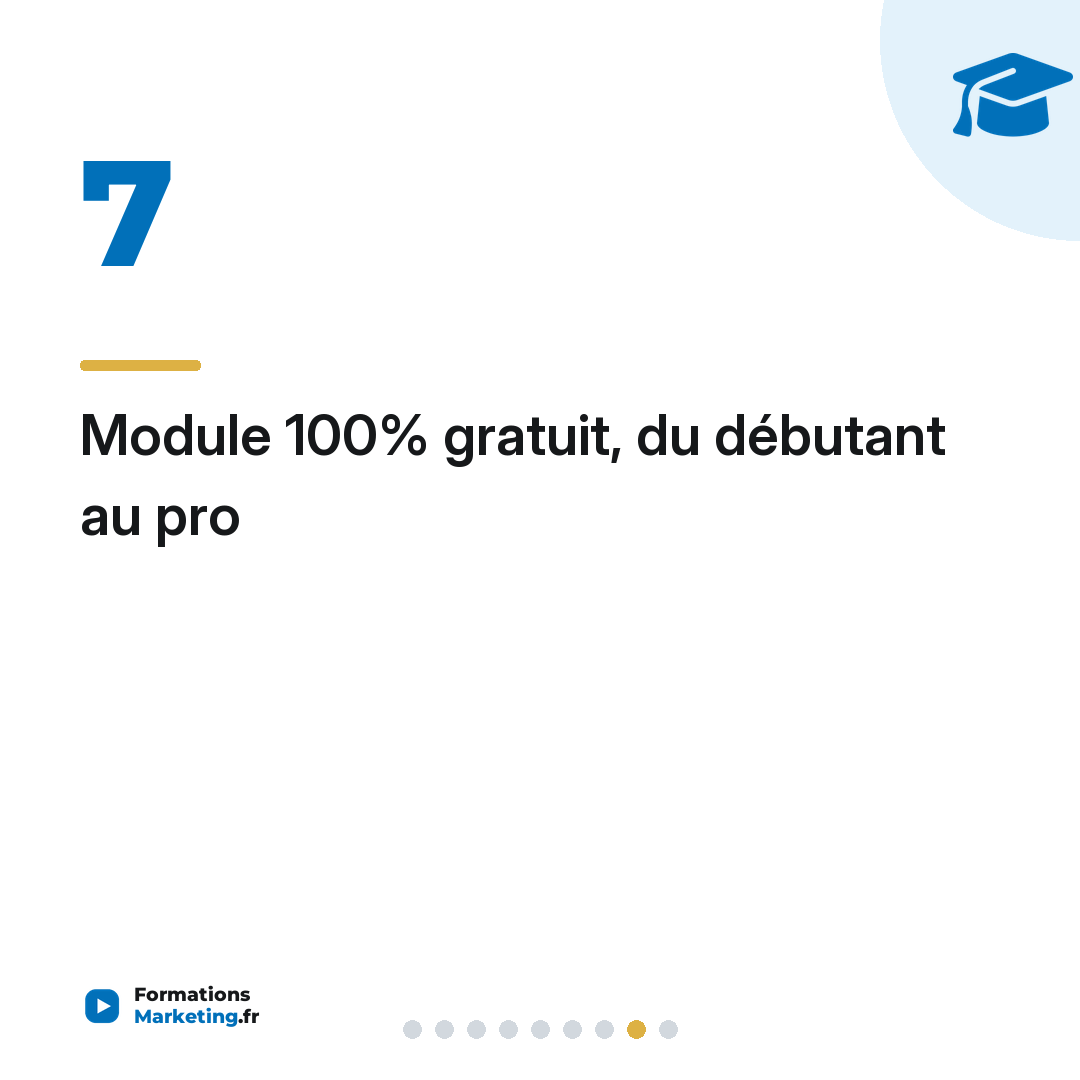Module 100% gratuit, du débutant au pro