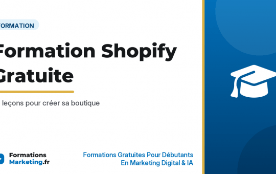 Formation Shopify Gratuite : 22 leçons pour créer sa boutique - formationsmarketing.fr