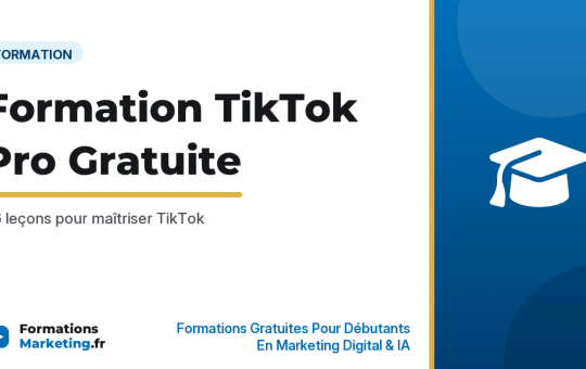 Formation TikTok Pro Gratuite : 36 leçons pour maîtriser TikTok - formationsmarketing.fr