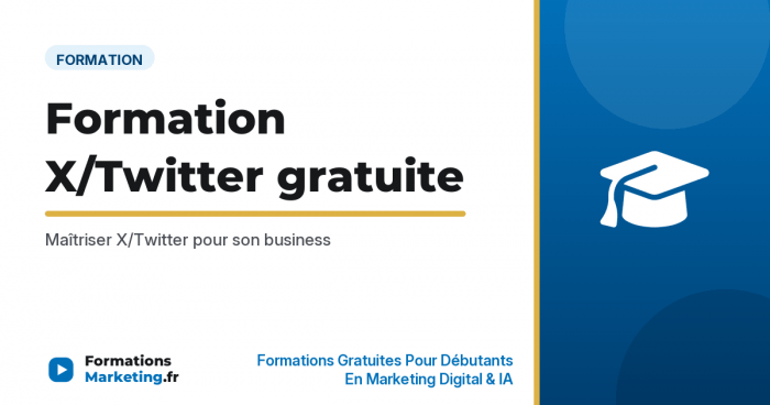 Formation X/Twitter gratuite : Maîtriser X/Twitter pour son business - formationsmarketing.fr
