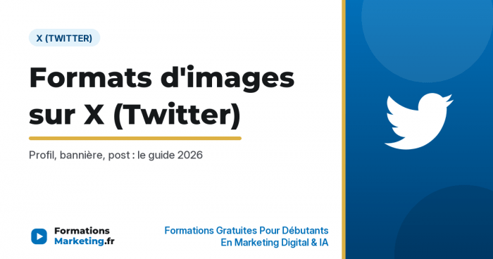 Quels formats d'images utiliser sur X (Twitter) - formationsmarketing.fr