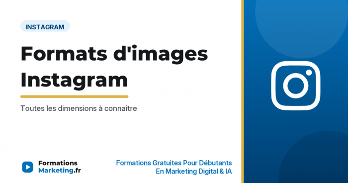 Formats d'images Instagram : toutes les dimensions à connaître - formationsmarketing.fr