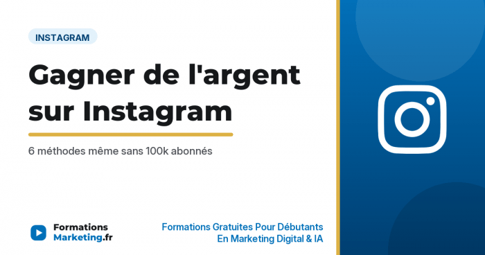 Comment gagner de l'argent sur Instagram : guide complet - formationsmarketing.fr
