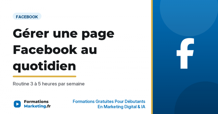 Gérer une page Facebook au quotidien : routine et outils - formationsmarketing.fr