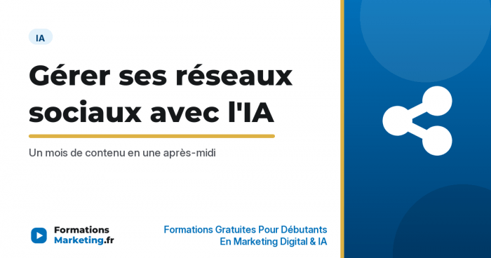 gerer reseaux sociaux avec ia vignette Gérer ses réseaux sociaux avec l'IA : un mois de contenu en une après-midi - formationsmarketing.fr