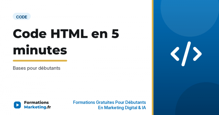 html bases vignette Code HTML en 5 minutes : Bases pour débutants - formationsmarketing.fr
