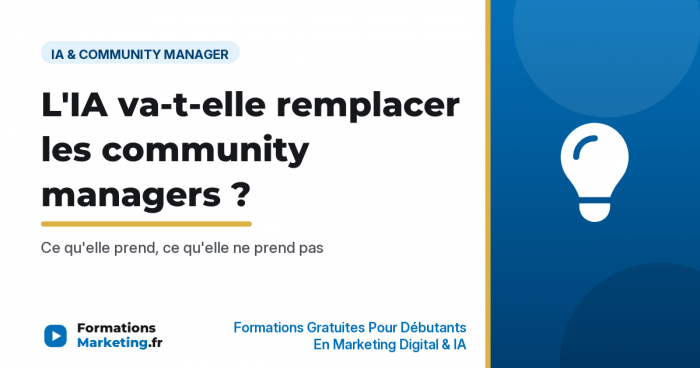 L'IA va-t-elle remplacer les community managers, ce qu'elle prend ce qu'elle ne prend pas - formationsmarketing.fr