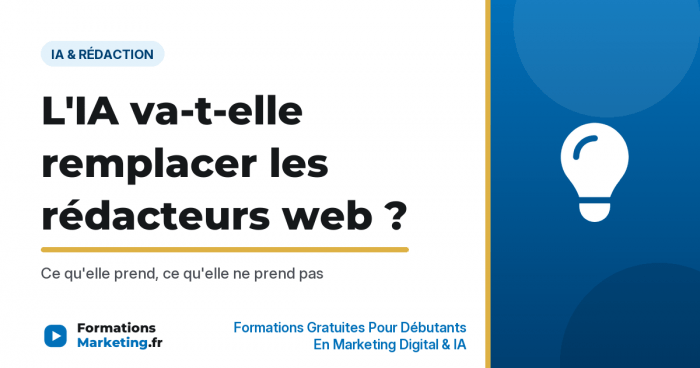 L'IA va-t-elle remplacer les rédacteurs web, ce qu'elle prend ce qu'elle ne prend pas - formationsmarketing.fr