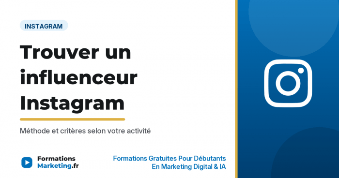Comment trouver un influenceur Instagram pour son entreprise - formationsmarketing.fr