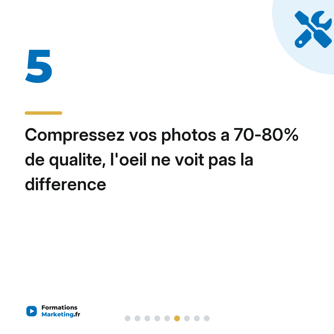 Compressez vos photos a 70-80% de qualite, l'oeil ne voit pas la difference