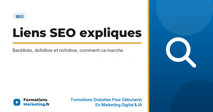 Liens SEO expliques, backlinks dofollow et nofollow - formationsmarketing.fr