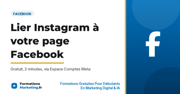 Comment lier votre compte Instagram à votre page Facebook - formationsmarketing.fr