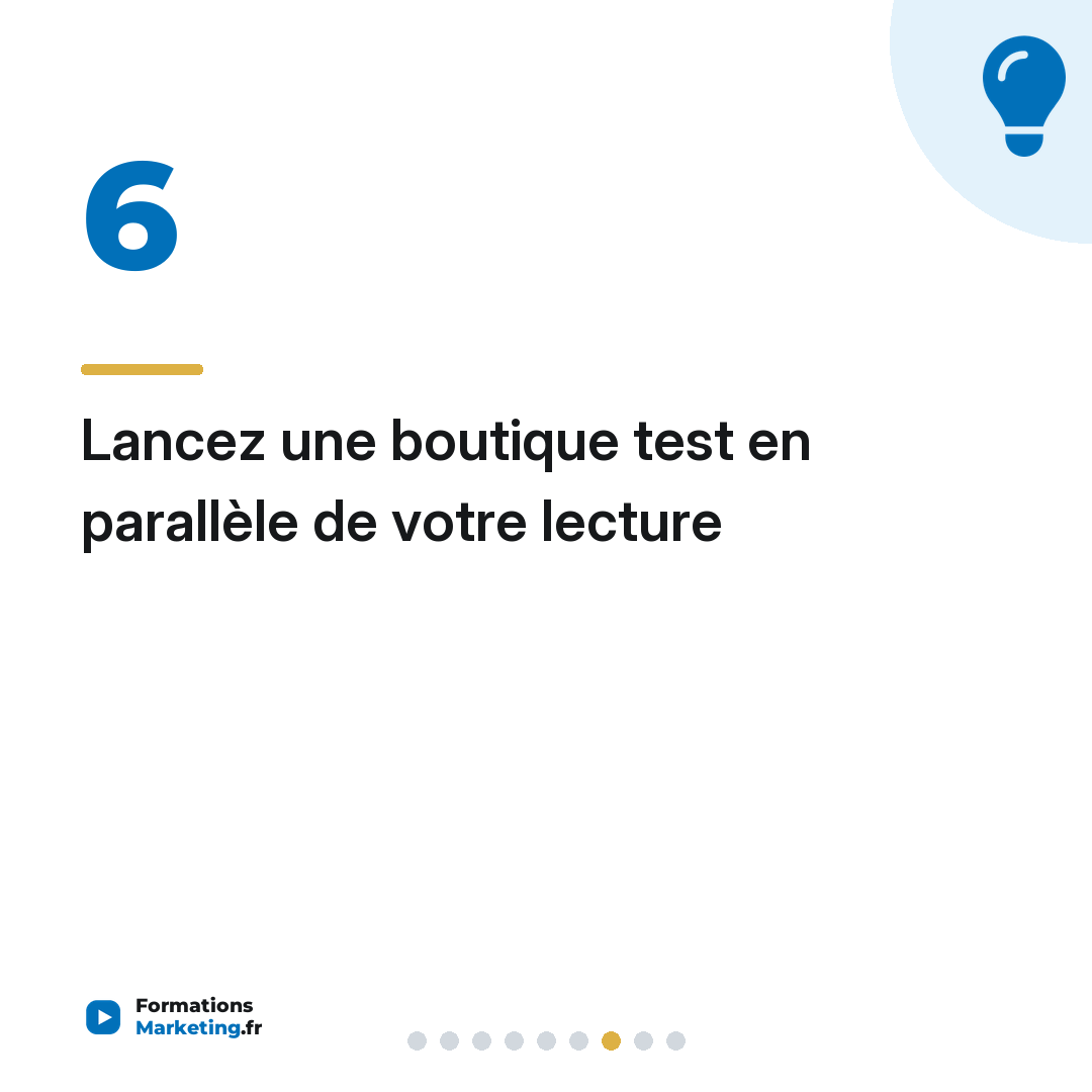 Lancez une boutique test en parallèle de votre lecture
