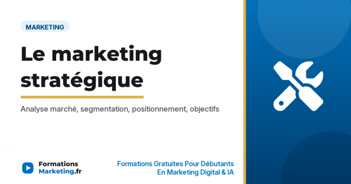 marketing strategique vignette Le marketing stratégique, analyse marché segmentation positionnement objectifs - formationsmarketing.fr