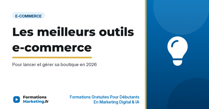 meilleurs outils e commerce vignette Les meilleurs outils e-commerce pour lancer et gérer sa boutique en 2026 - formationsmarketing.fr