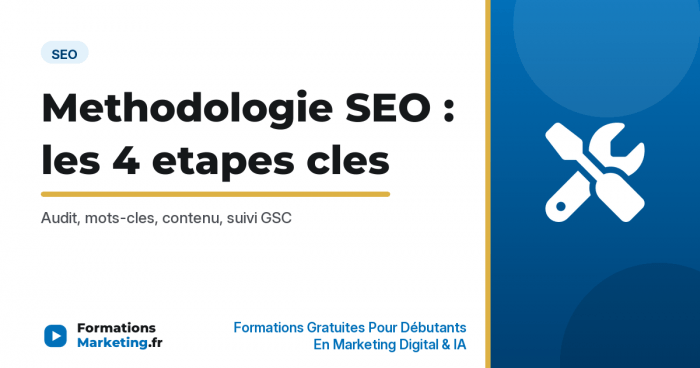 Methodologie SEO : les 4 etapes cles pour progresser - formationsmarketing.fr