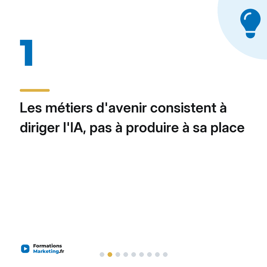 Les métiers d'avenir consistent à diriger l'IA, pas à produire à sa place
