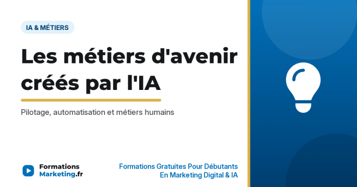 metiers avenir ia vignette Les métiers d'avenir créés par l'IA, pilotage automatisation et métiers humains - formationsmarketing.fr