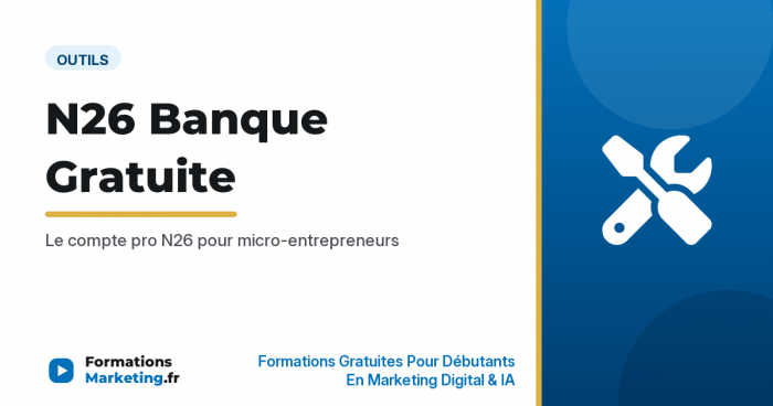 n26 banque gratuit vignette N26 : compte banque gratuit pour micro-entrepreneurs - formationsmarketing.fr