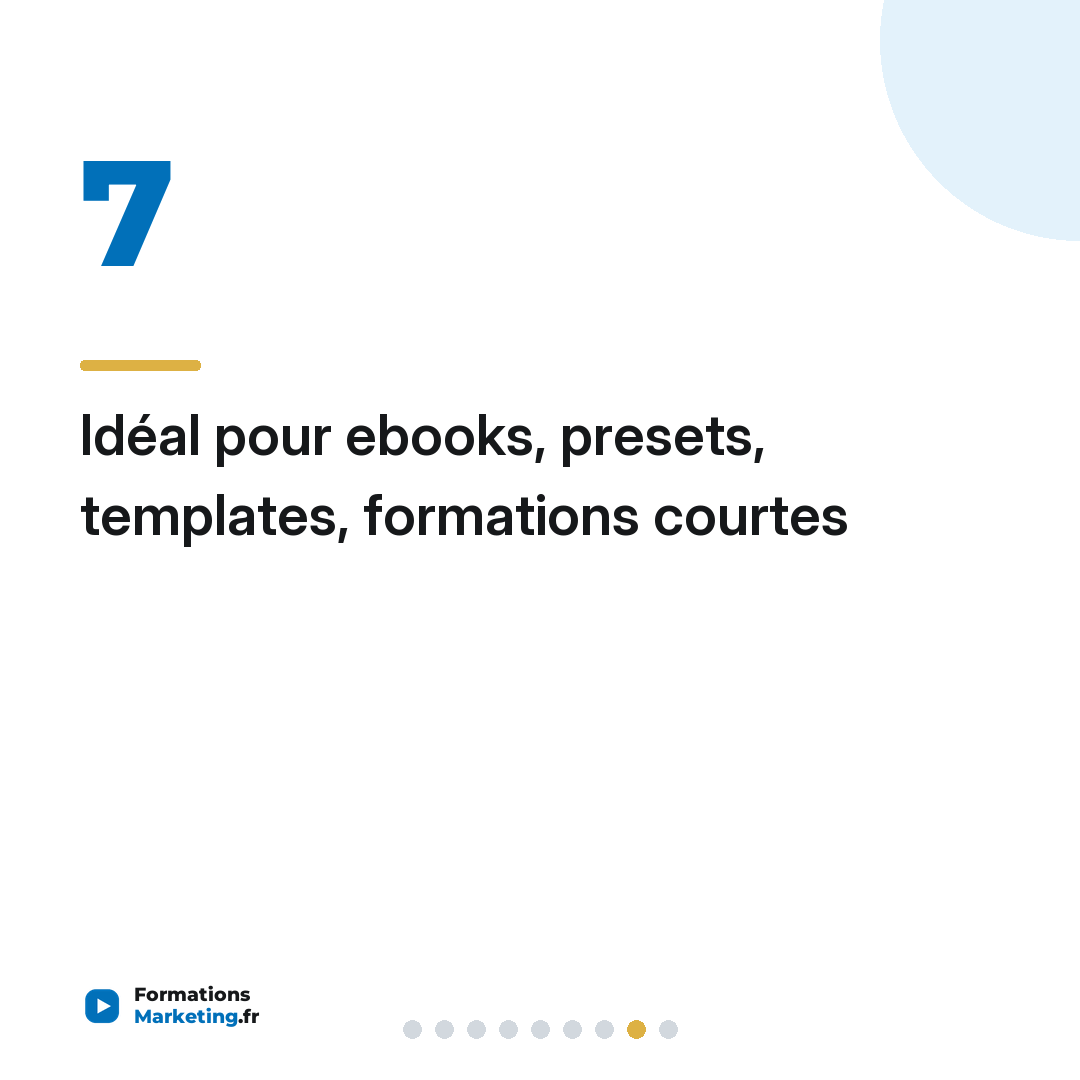 Idéal pour ebooks, presets, templates, formations courtes