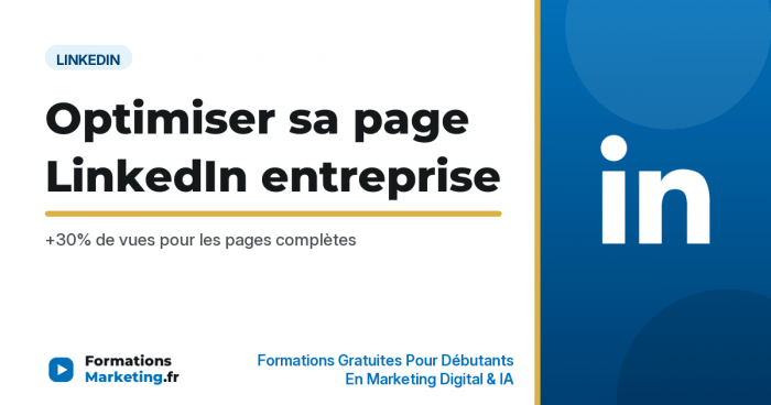 Comment optimiser sa page LinkedIn entreprise - formationsmarketing.fr