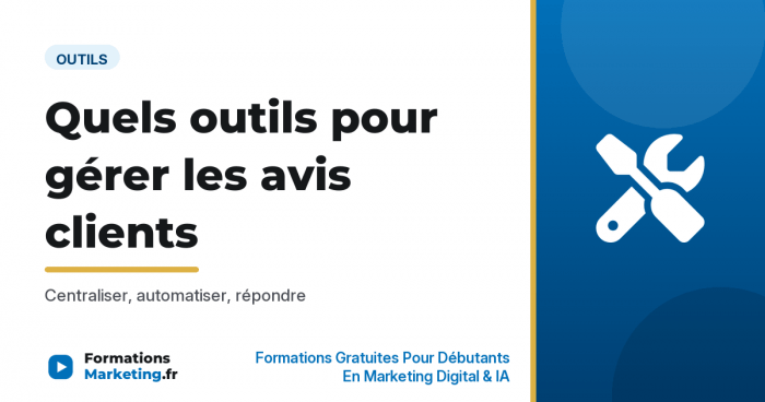 outils gerer avis clients vignette Quels outils pour gérer et centraliser les avis clients - formationsmarketing.fr