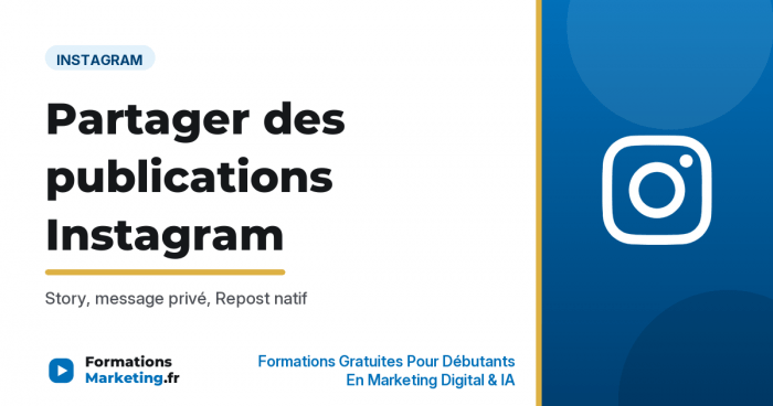 Comment partager des publications Instagram - formationsmarketing.fr