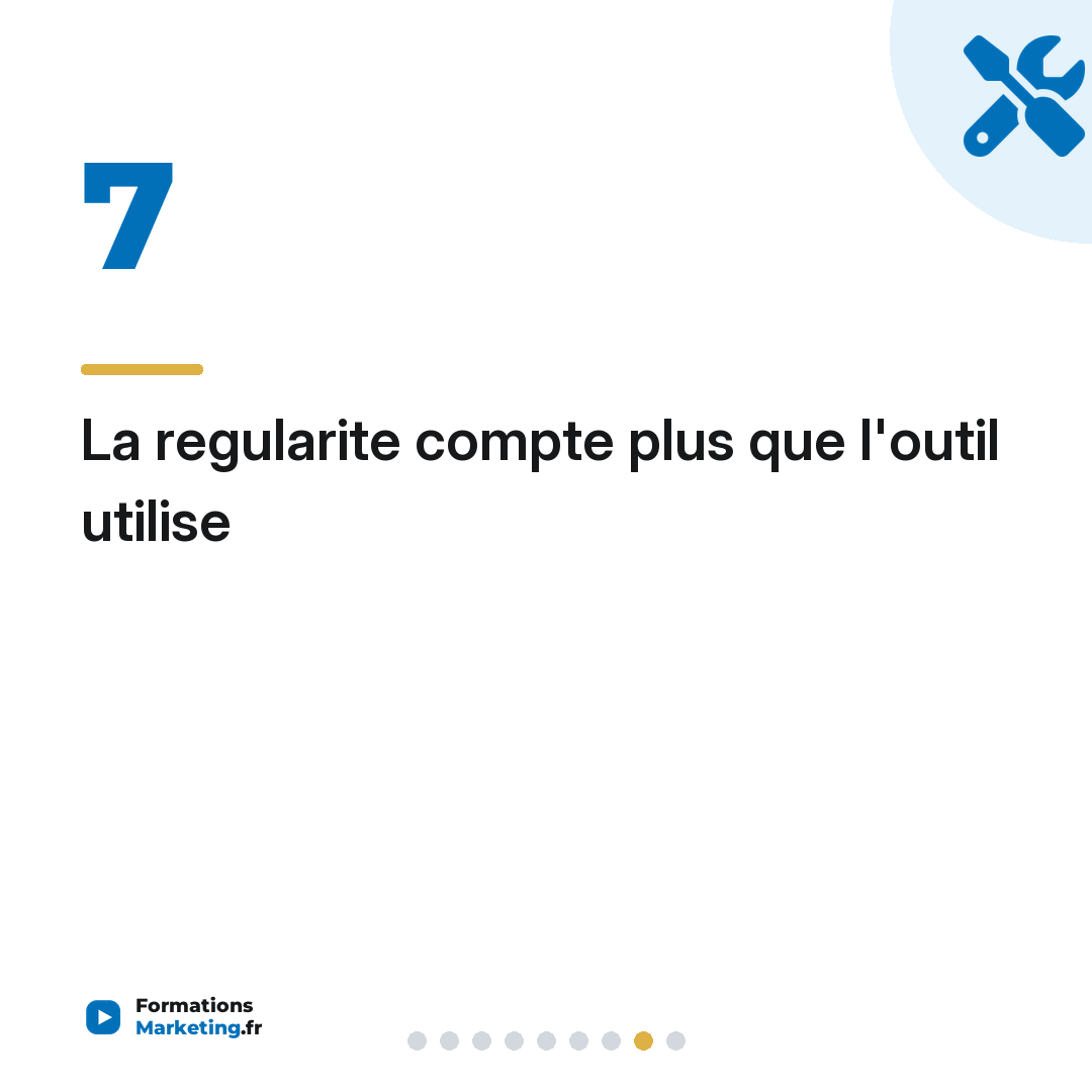 La regularite compte plus que l'outil utilise