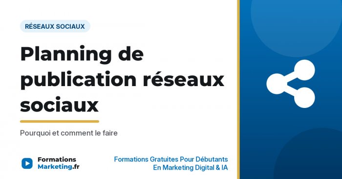 Planning de publication réseaux sociaux : Pourquoi et comment le faire - formationsmarketing.fr