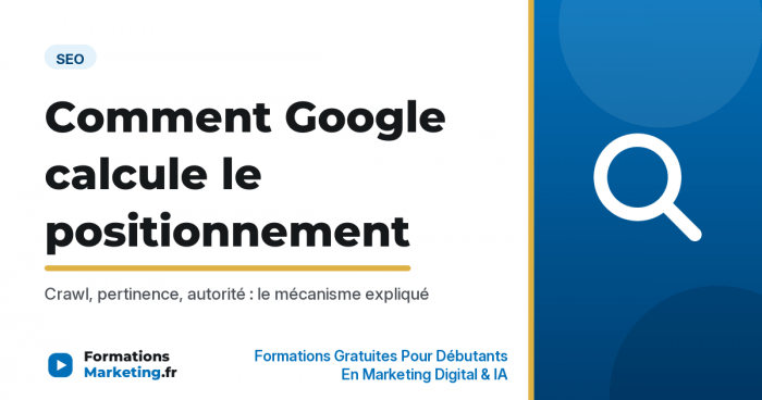 positionnement google vignette Comment Google calcule le positionnement d'une page - formationsmarketing.fr