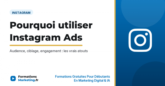 Pourquoi utiliser Instagram Ads pour votre entreprise - formationsmarketing.fr