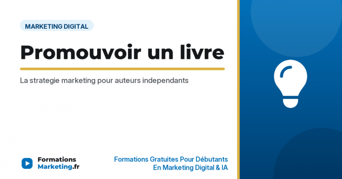 Comment promouvoir un livre, strategie marketing pour auteurs independants - formationsmarketing.fr