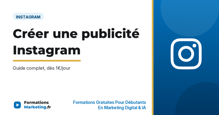 Comment créer une publicité Instagram guide complet - formationsmarketing.fr