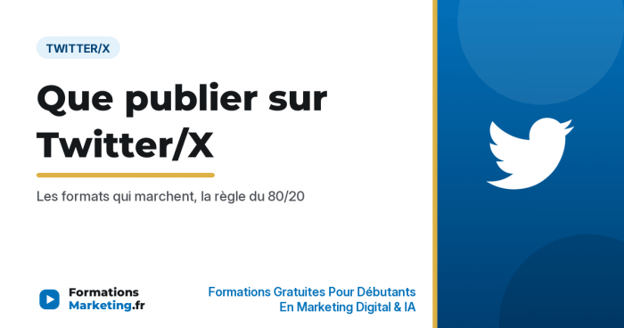 Que publier sur Twitter/X, les formats qui marchent - formationsmarketing.fr