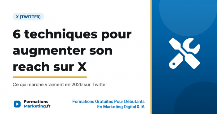 6 techniques de pro pour augmenter son reach sur X Twitter - formationsmarketing.fr