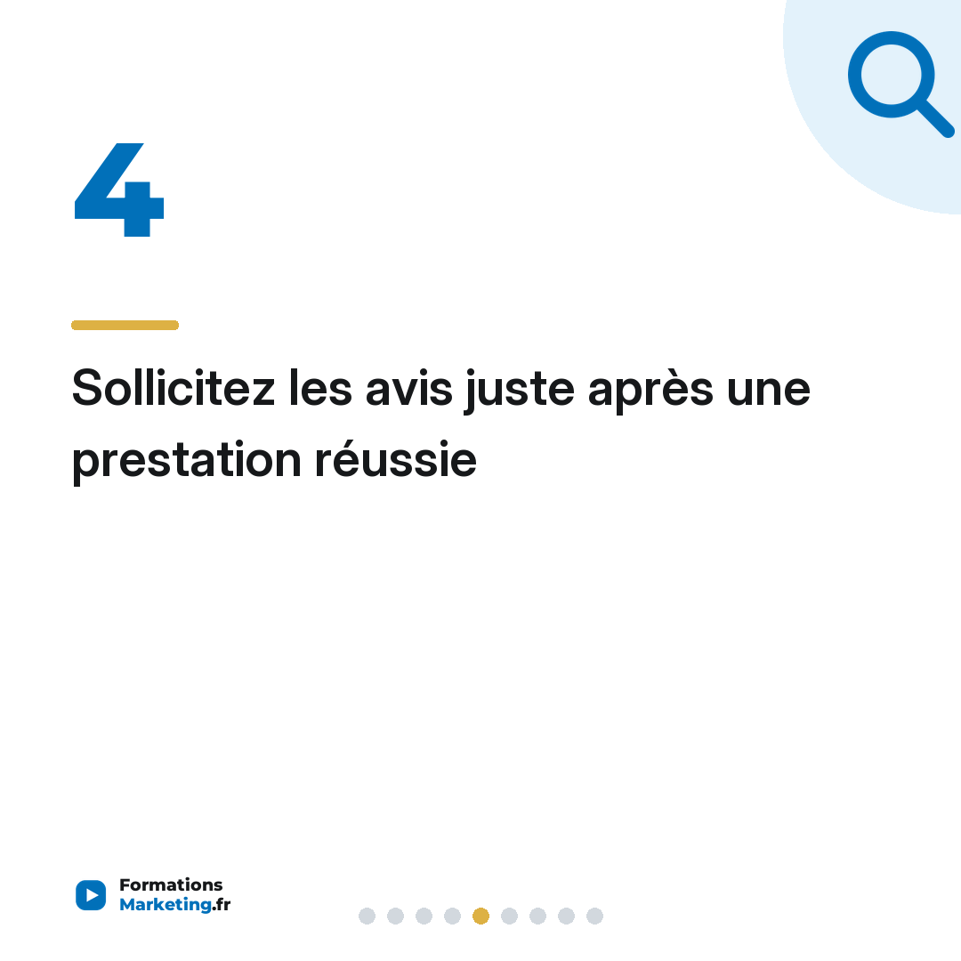 Sollicitez les avis juste après une prestation réussie