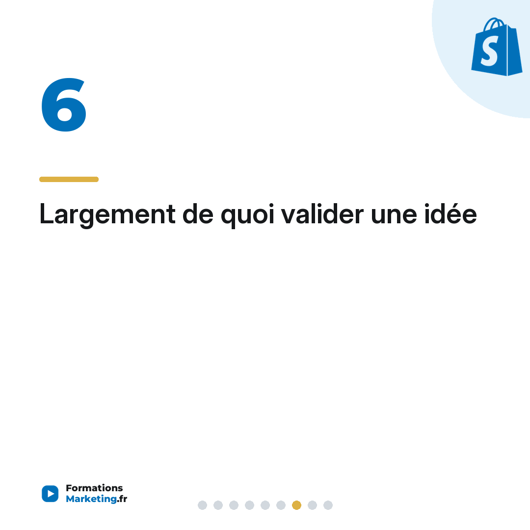 Largement de quoi valider une idée