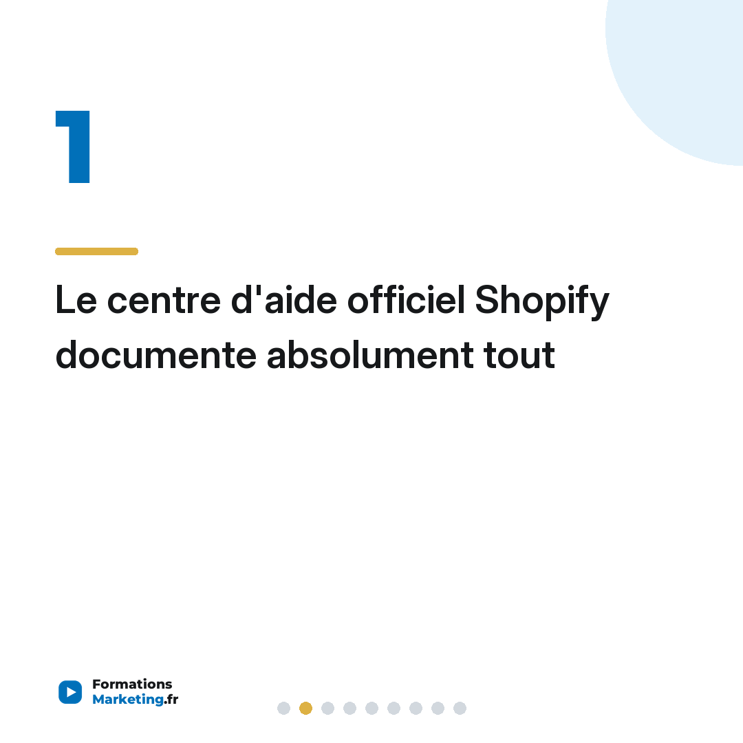 Le centre d'aide officiel Shopify documente absolument tout