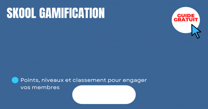 Skool gamification points niveaux classement