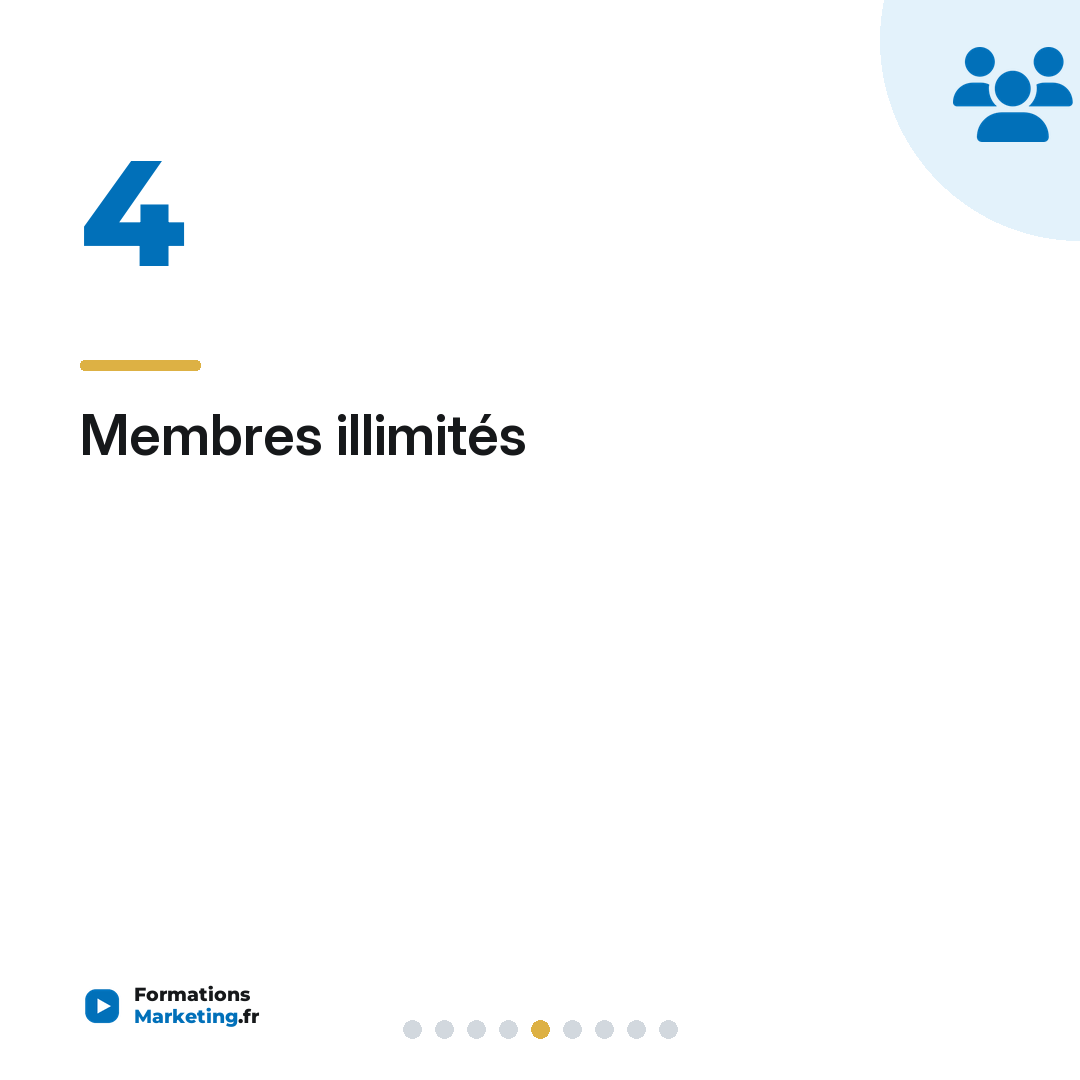 Membres illimités