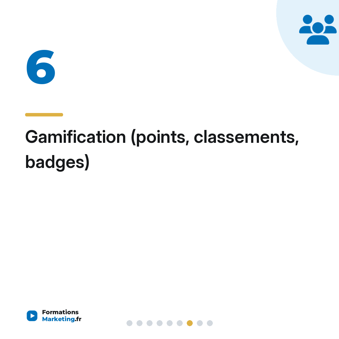 Gamification (points, classements, badges)